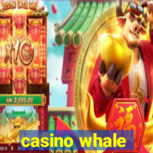 casino whale